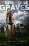 [Gravedigger Series 01] • The Girl Who Digs Graves